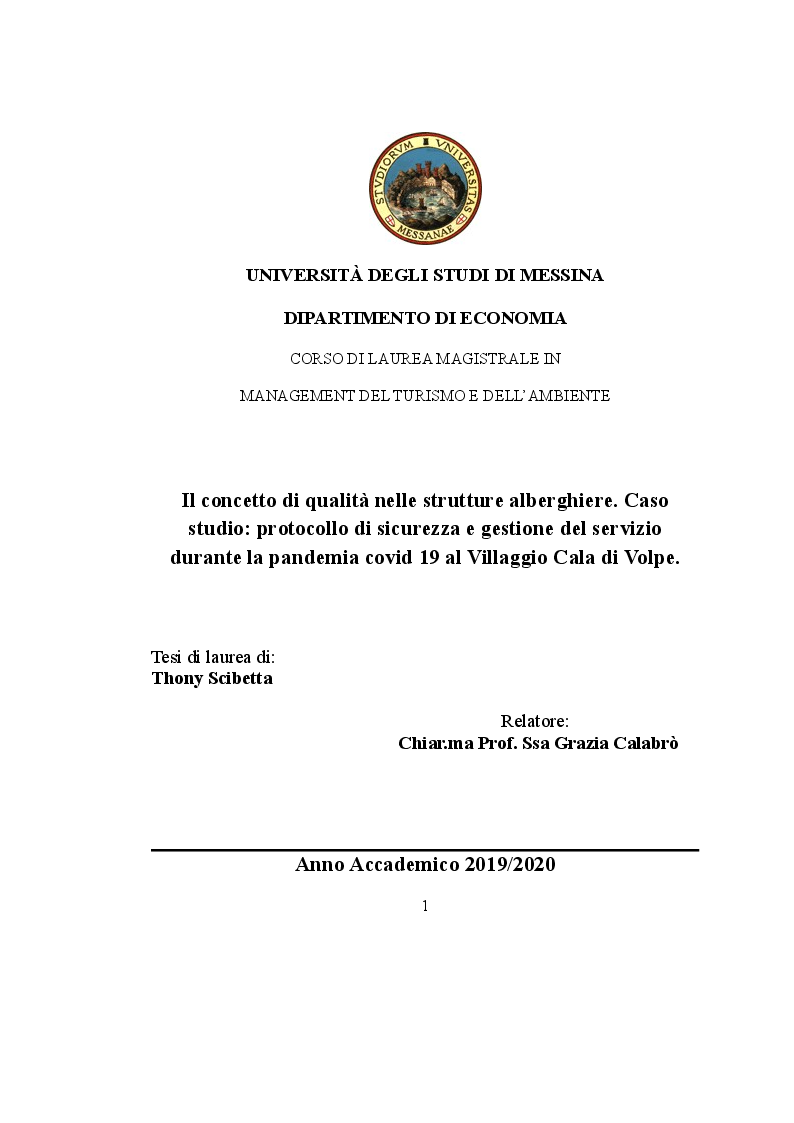 Anteprima della tesi: Il concetto di qualità nelle strutture alberghiere. Caso studio: protocollo di sicurezza e gestione del servizio durante la pandemia covid 19 al Villaggio Cala di Volpe, Pagina 1