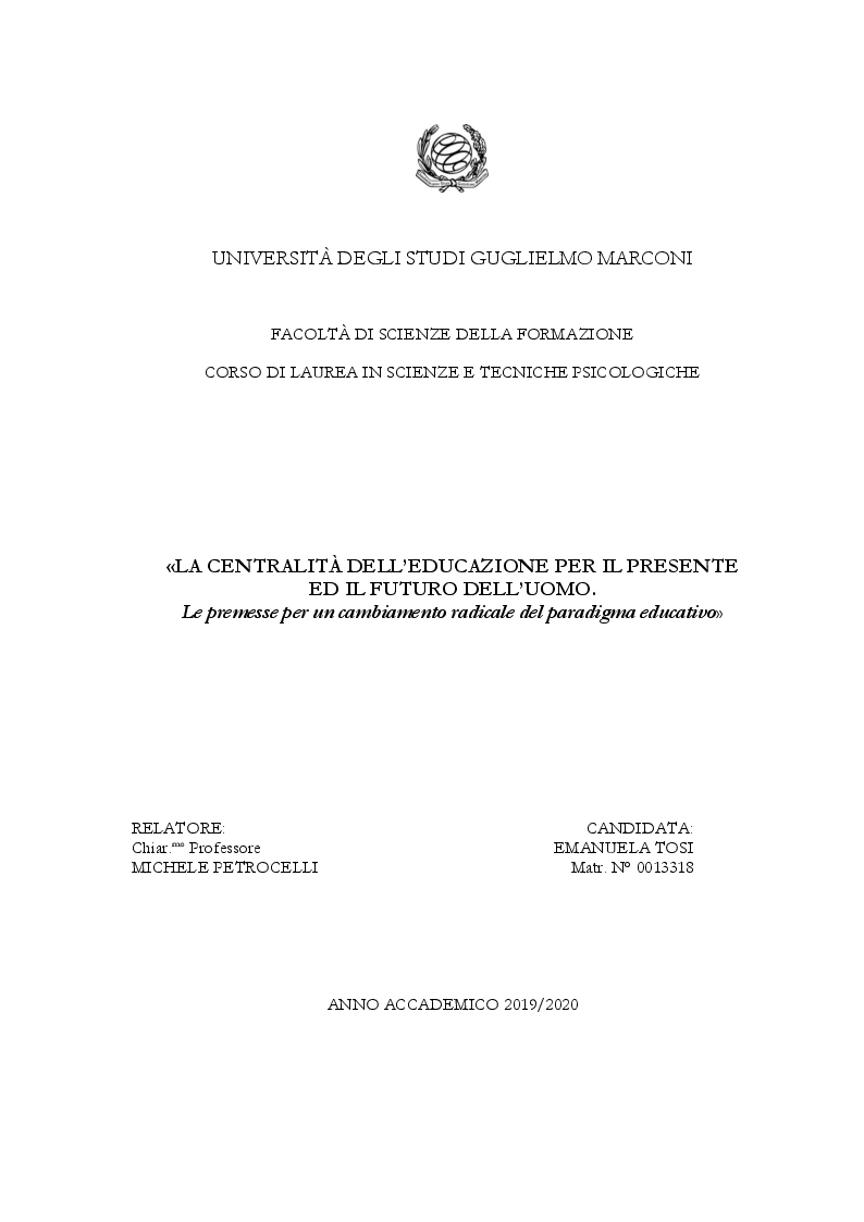 Anteprima della tesi: La centralità dell'educazione per il presente ed il futuro dell'uomo. Le premesse per un cambiamento radicale del paradigma educativo, Pagina 1