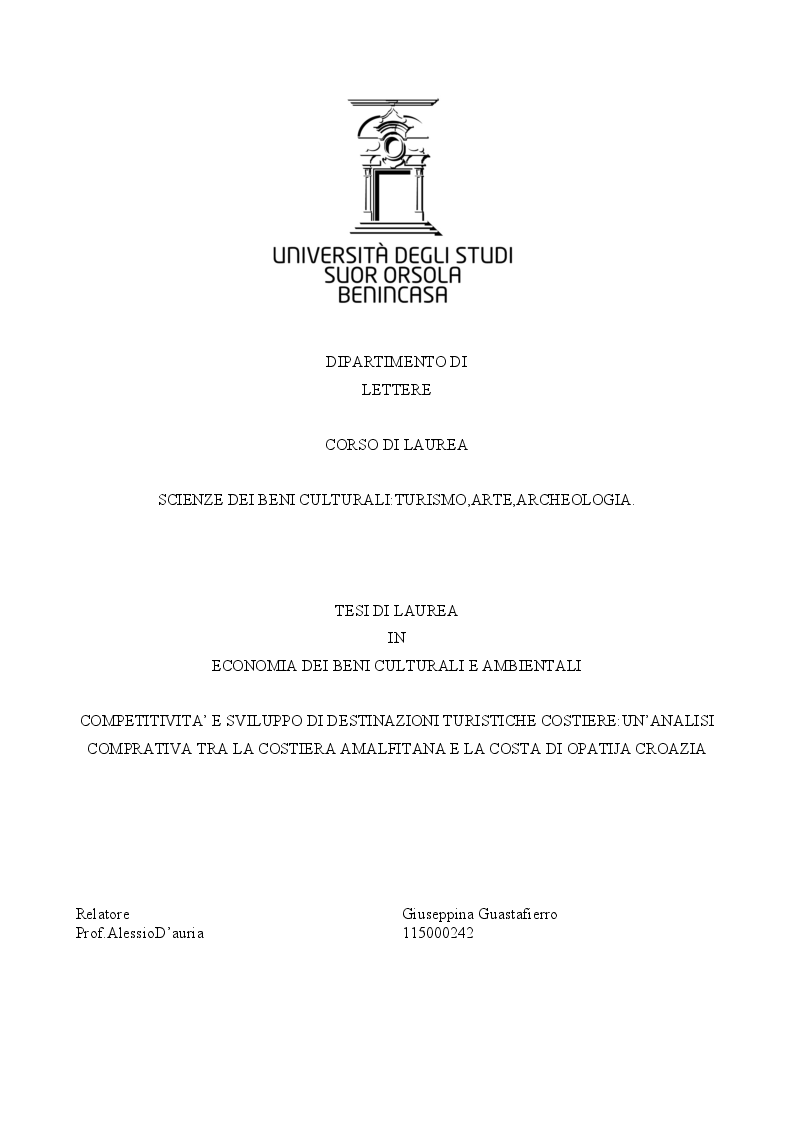 Anteprima della tesi: Competitività e sviluppo di destinazioni turistiche costiera: un'analisi comparativa tra la costiera amalfitana e la costa di Opatija Croazia, Pagina 1