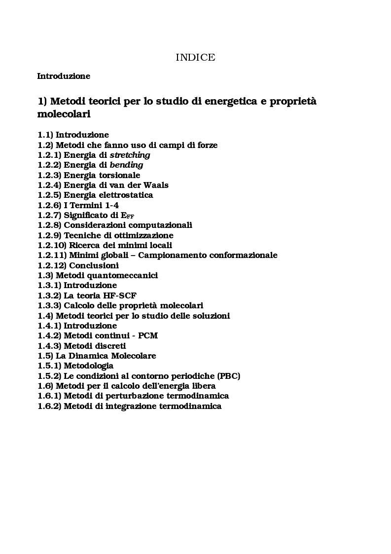 Indice della tesi: Studio delle proprietà energetiche e molecolari di sistemi chimici di interesse biologico con metodi teorico-computazionali, Pagina 1