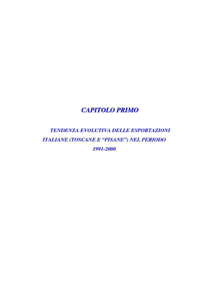 Anteprima della tesi: I flussi del traffico estero della Toscana e della Provincia di Pisa nel quadro nazionale durante gli anni Novanta: in riferimento ad alcuni parametri dei paesi acquirenti, Pagina 5