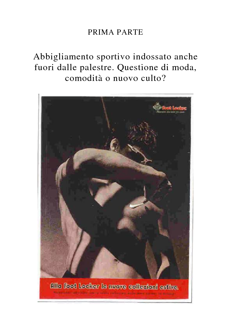 Anteprima della tesi: Dalla strada alle palestre, dalla musica agli spot televisivi, indagando sulle ragioni di un successo annunciato. I casi Nike e Adidas. Analisi multimediale di un nuovo culto nato tra i giovani: lo ''streetwear'', Pagina 5