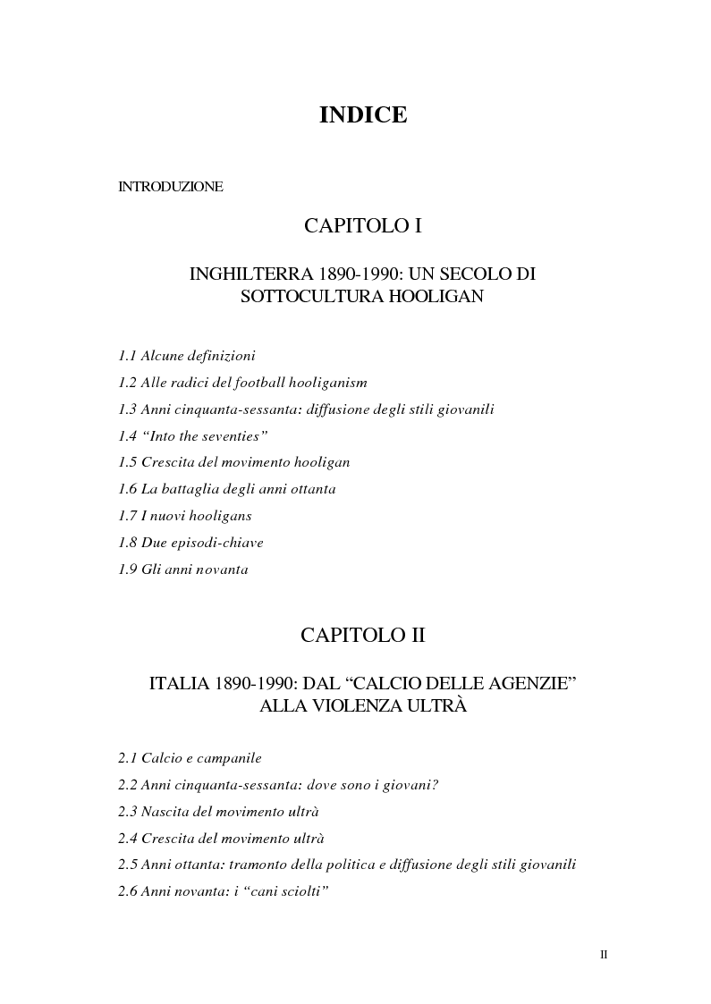 Indice della tesi: Violenza negli stadi in Italia e in Inghilterra: radici, cause, atteggiamento dei mass media e rimedi in prospettiva comparata, Pagina 1