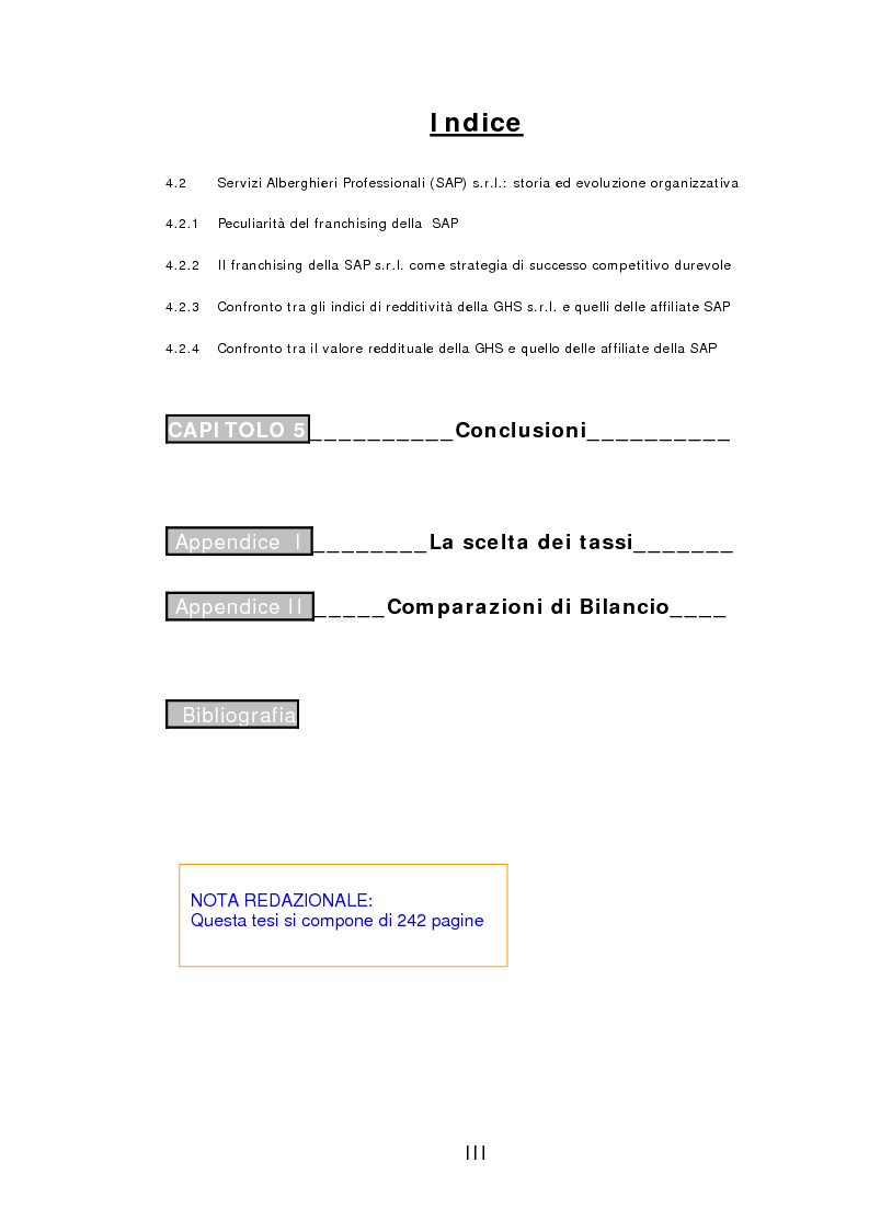 Indice della tesi: Il franchising come strategia di crescita esterna volta al mantenimento e allo sviluppo di vantaggi competitivi durevoli. Un caso concreto, Pagina 3