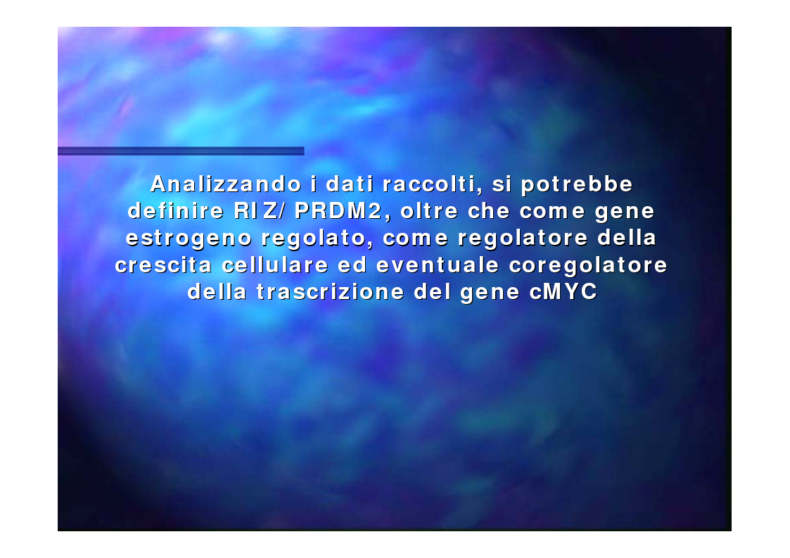 Anteprima della tesi: Prodotti del gene RIZ/PRDM2 nella proliferazione cellulare e differenziamento in vitro, Pagina 15